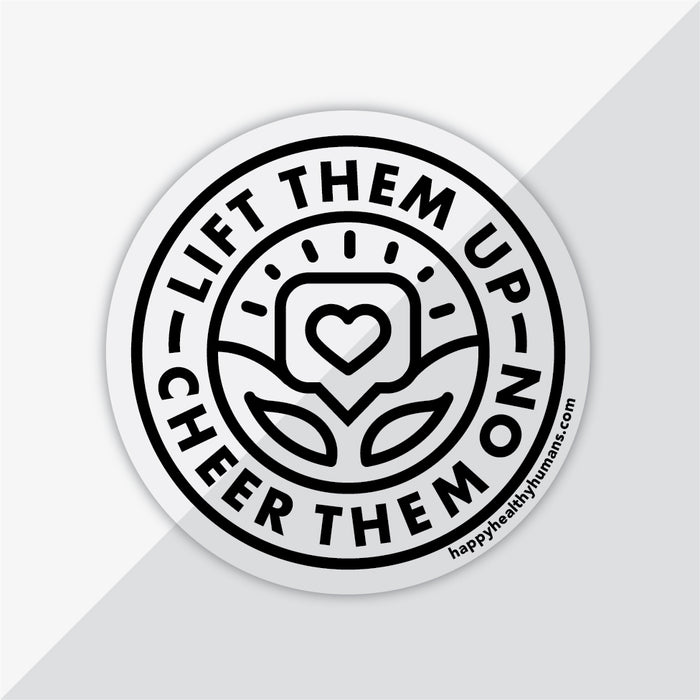 Lift Them Up / Cheer Them On Sticker