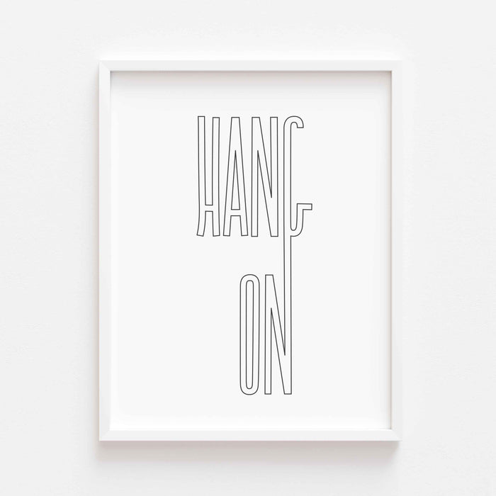 Hang On Letterpress Print